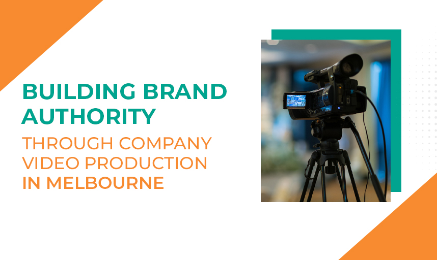 Building Brand Authority Through Company Video Production in Melbourne